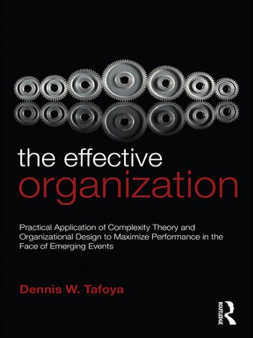 Cover of the book The Effective Organization by Dennis Tafoya, Taylor and Francis
