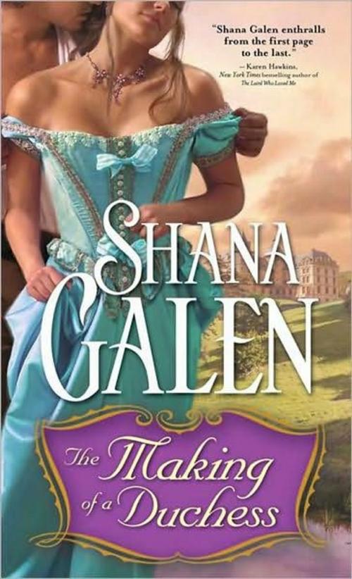 Cover of the book The Making of a Duchess by Shana Galen, Sourcebooks