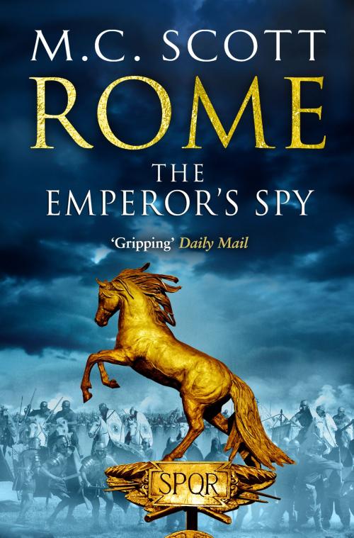 Cover of the book Rome: The Emperor's Spy by M C Scott, Transworld