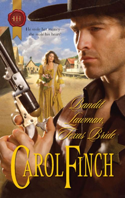 Cover of the book Bandit Lawman, Texas Bride by Carol Finch, Harlequin