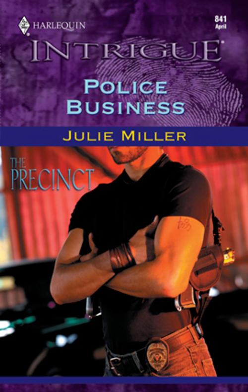 Cover of the book Police Business by Julie Miller, Harlequin