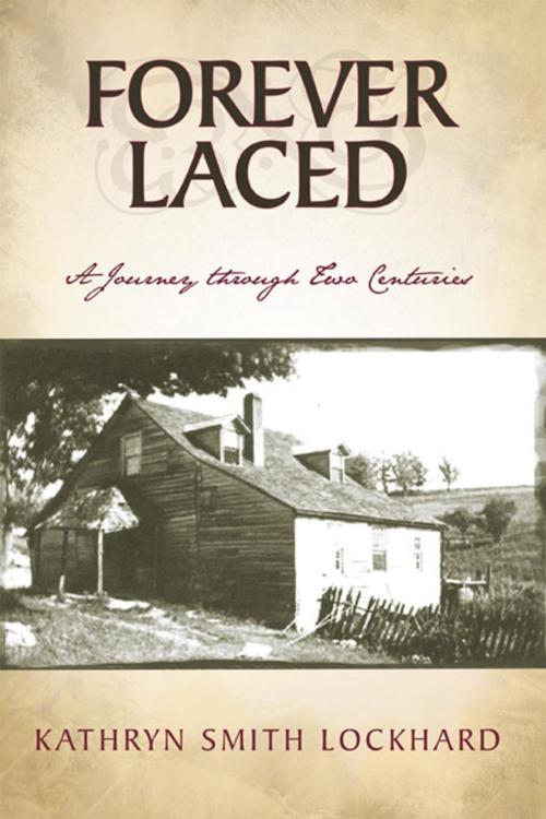 Cover of the book Forever Laced by Kathryn Smith Lockhard, iUniverse