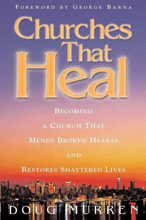 Cover of the book Churches That Heal by Doug Murren, Howard Books