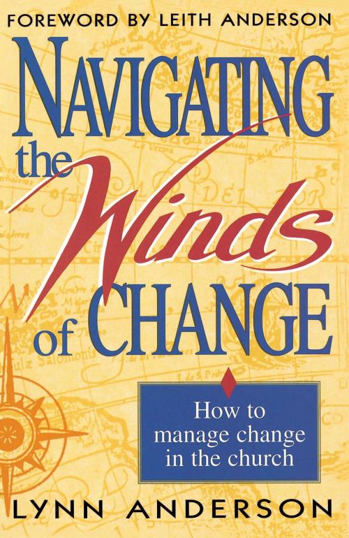 Cover of the book Navigating the Winds of Change by Dr. Lynn Anderson Dr., Howard Books