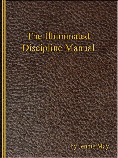 Cover of the book The Illuminated Discipline Manual by Jennie May, Jennie May