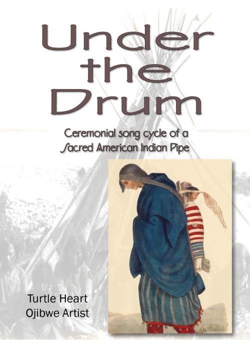 Cover of the book Under the Drum by Turtle Heart, Turtle Heart
