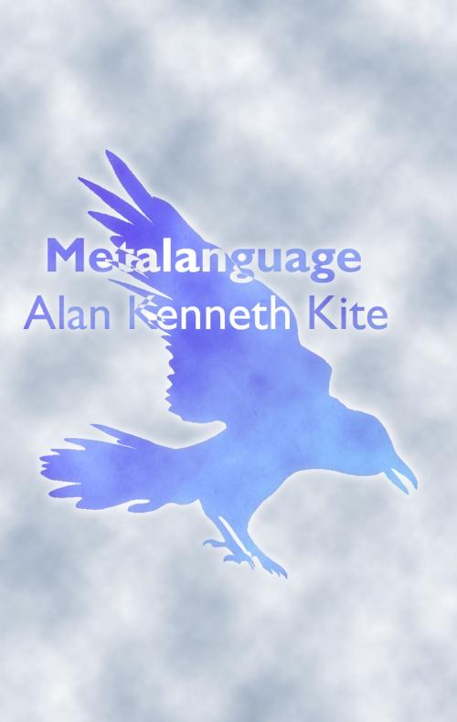 Cover of the book Metalanguage by Alan Kenneth Kite, Alan Kenneth Kite