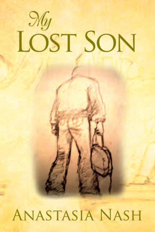 Cover of the book My Lost Son by Anastasia Nash, Xlibris UK