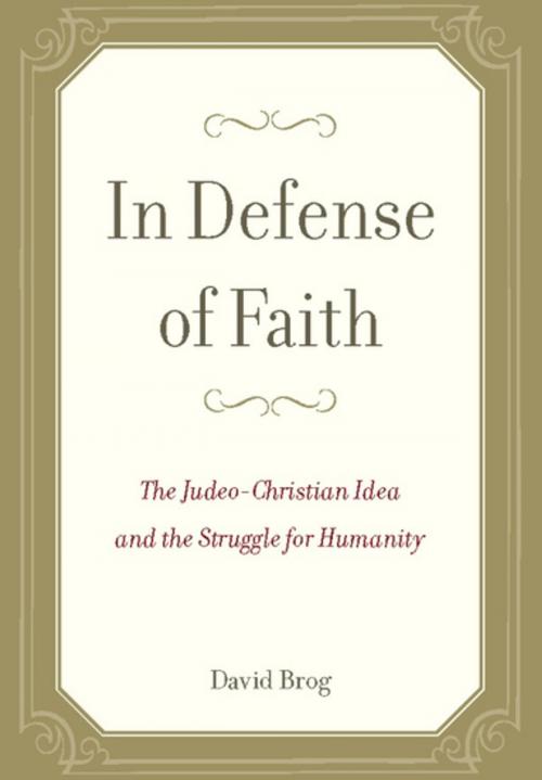 Cover of the book In Defense of Faith by David Brog, Encounter Books