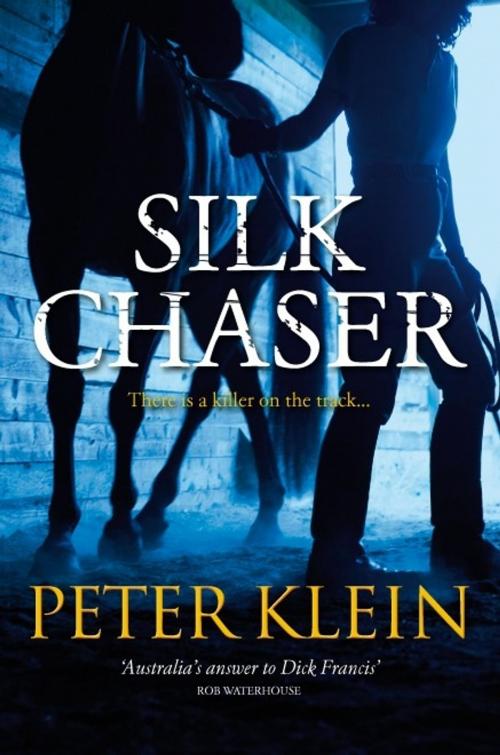 Cover of the book Silk Chaser by Peter Klein, Pan Macmillan Australia