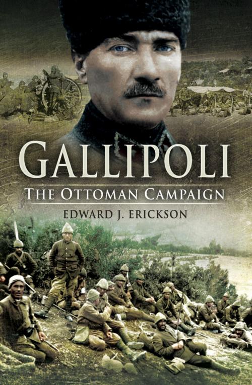 Cover of the book Gallipoli by Edward J. Erickson, Pen and Sword