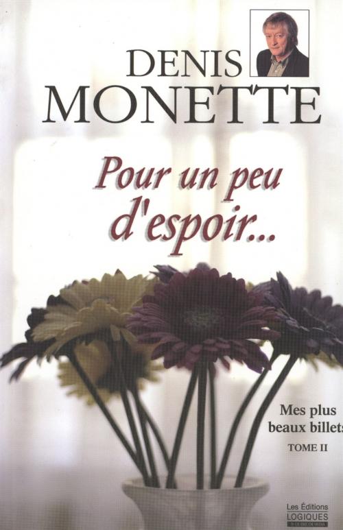 Cover of the book Mes plus beaux billets - Tome 2 by Denis Monette, Logiques