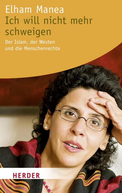 Cover of the book Ich will nicht mehr schweigen by Elham Manea, Verlag Herder