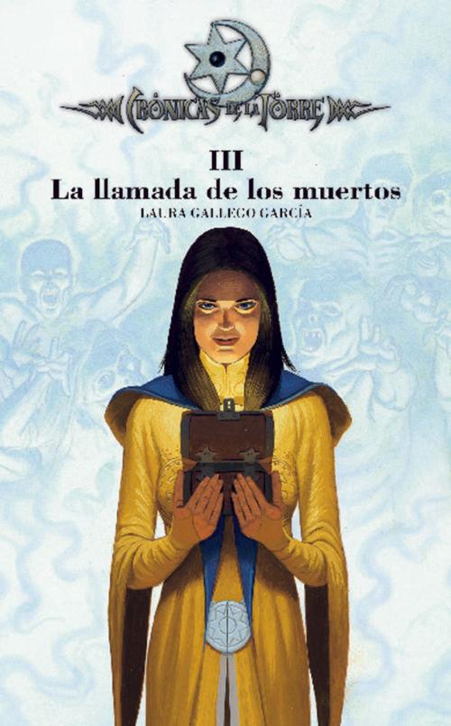 Cover of the book Crónicas de la Torre III. La llamada de los muertos (eBook-ePub) by Laura Gallego, Grupo SM