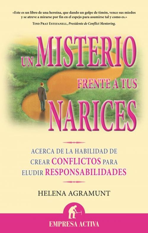 Cover of the book Un misterio frente a tus narices by Helena Agramunt, Empresa Activa