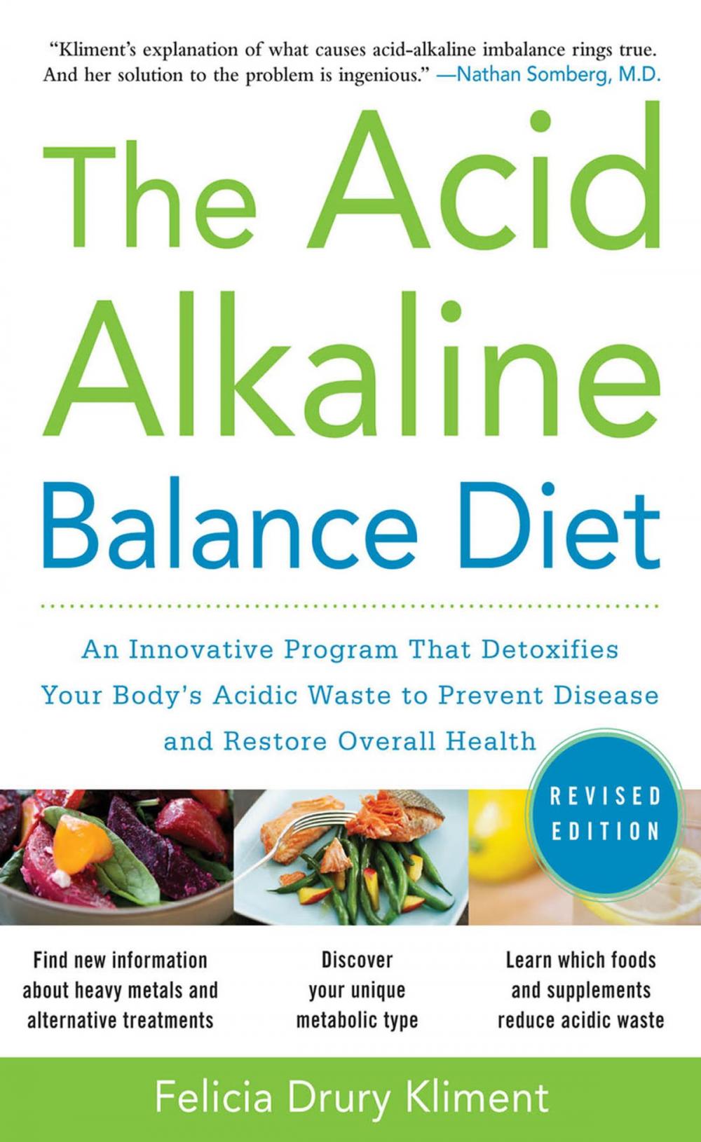 Big bigCover of The Acid Alkaline Balance Diet, Second Edition: An Innovative Program that Detoxifies Your Body's Acidic Waste to Prevent Disease and Restore Overall Health