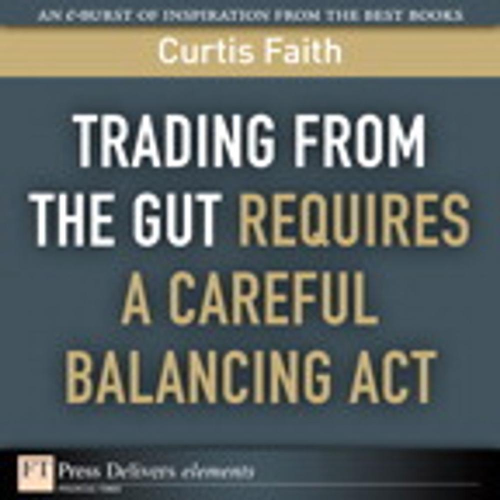 Big bigCover of Trading from the Gut Requires a Careful Balancing Act