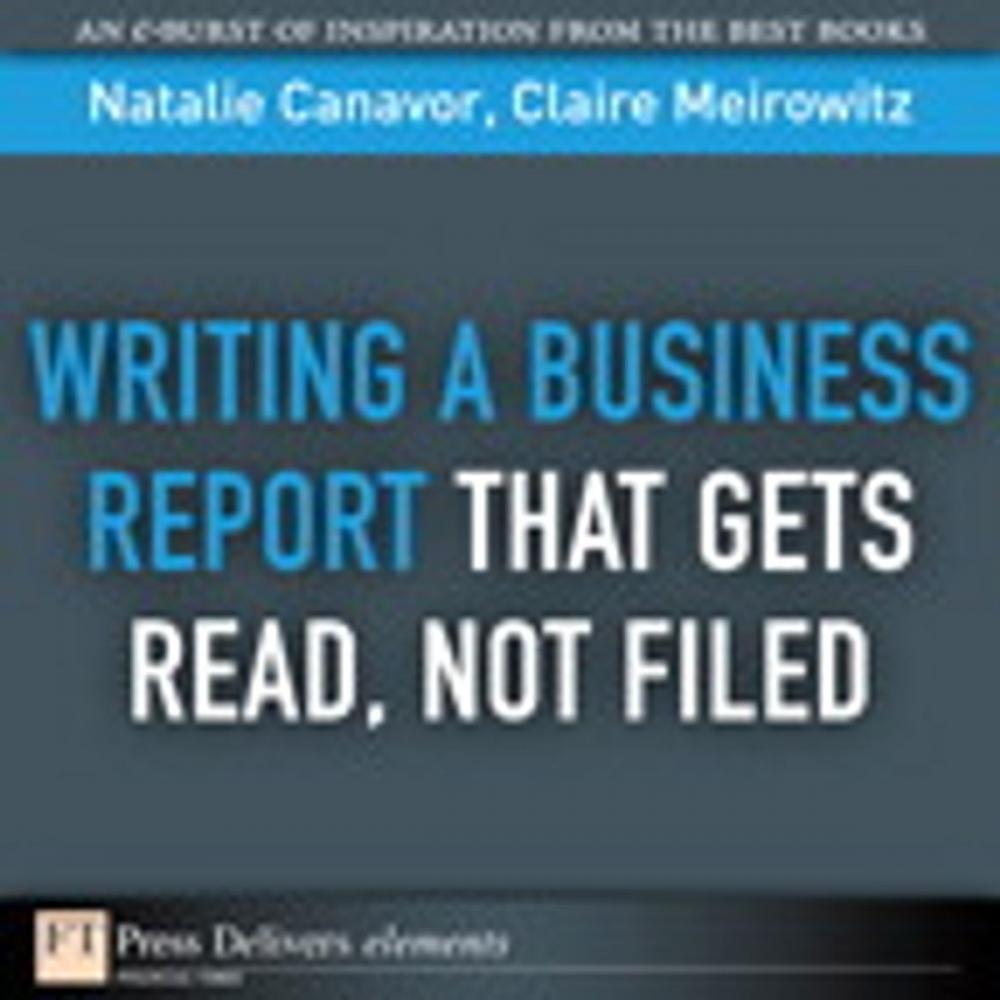 Big bigCover of Writing a Business Report That Gets Read, Not Filed