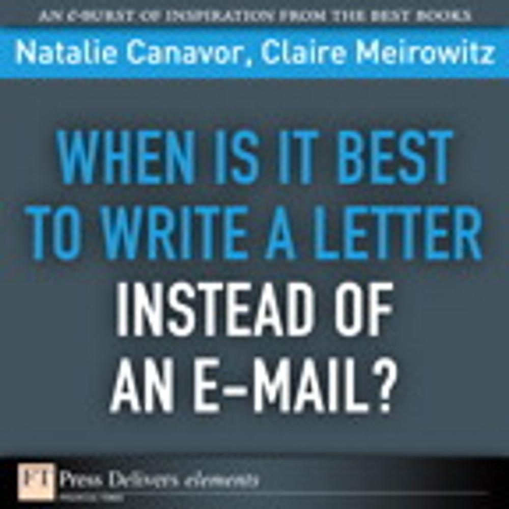 Big bigCover of When Is It Best to Write a Letter Instead of an E-mail?