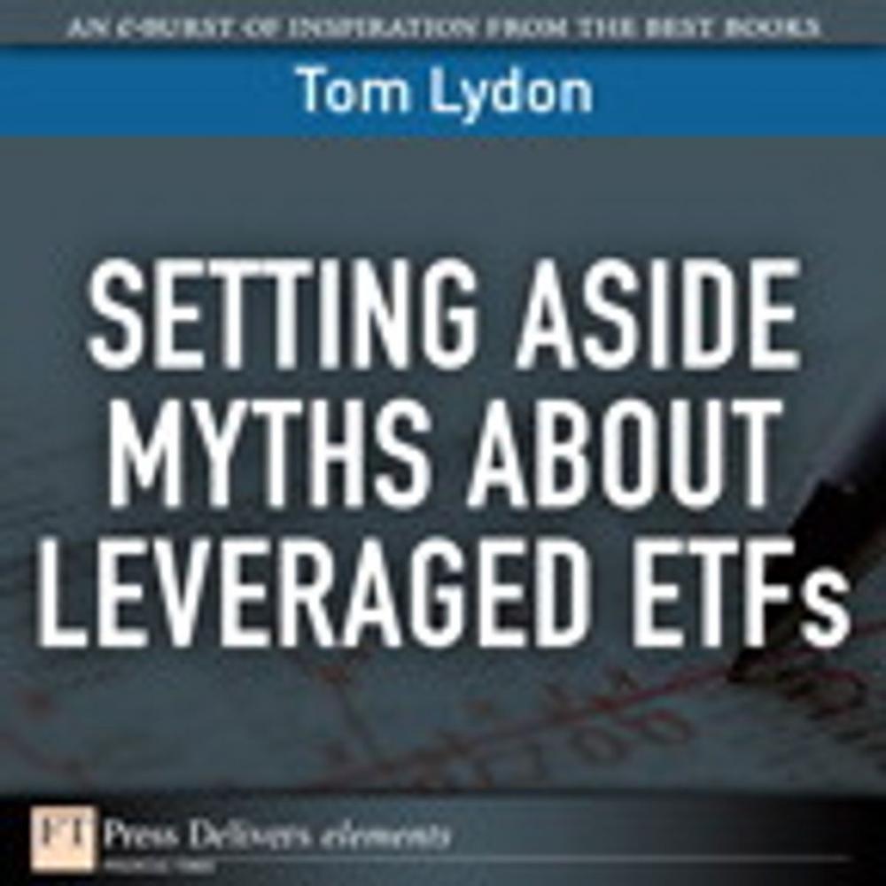 Big bigCover of Setting Aside Myths About Leveraged ETFs