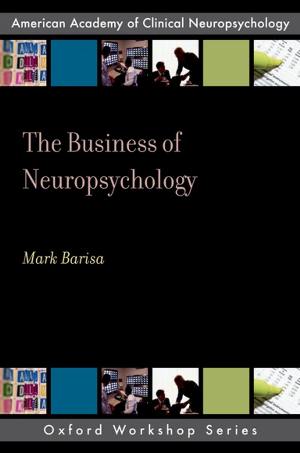 Big bigCover of The Business of Neuropsychology