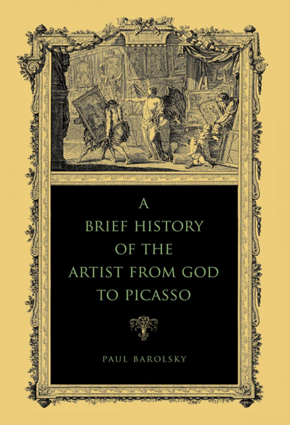 Big bigCover of A Brief History of the Artist from God to Picasso