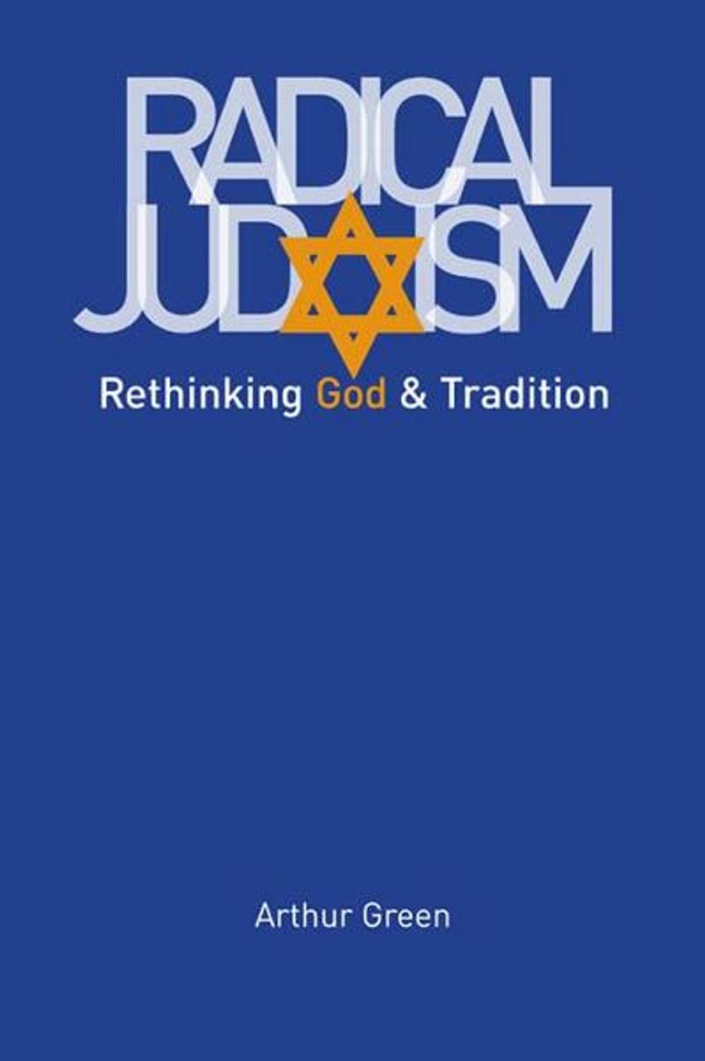 Big bigCover of Radical Judaism: Rethinking God and Tradition