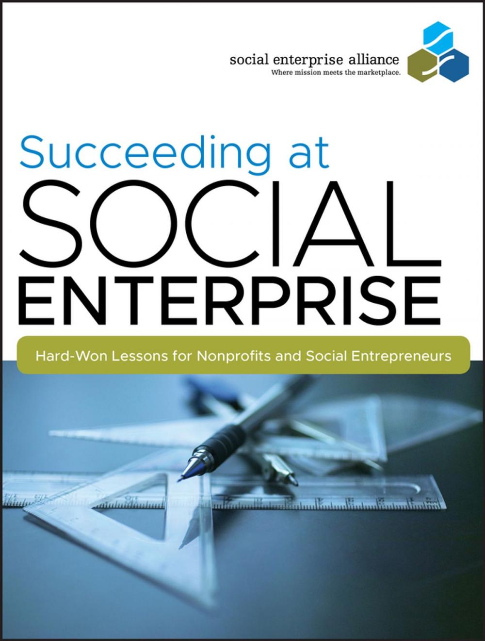 Big bigCover of Succeeding at Social Enterprise