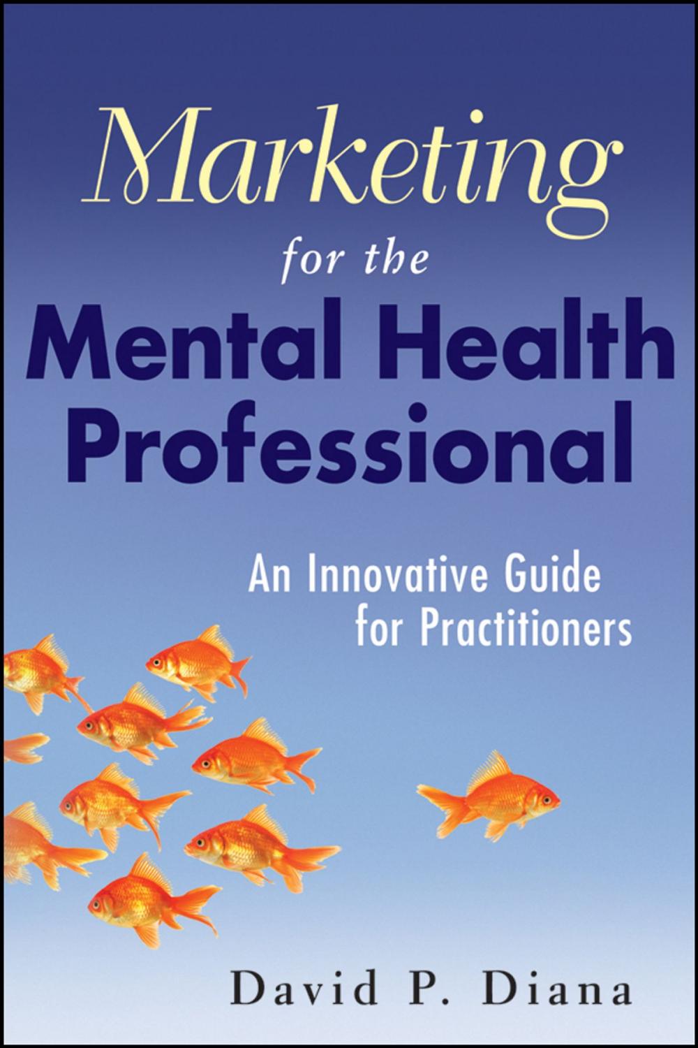 Big bigCover of Marketing for the Mental Health Professional