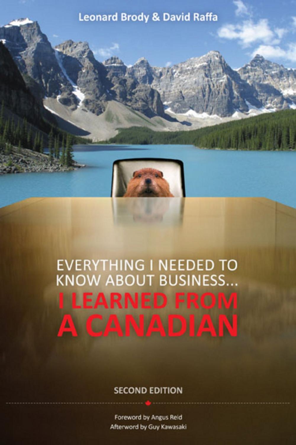 Big bigCover of Everything I Needed to Know About Business ... I Learned from a Canadian