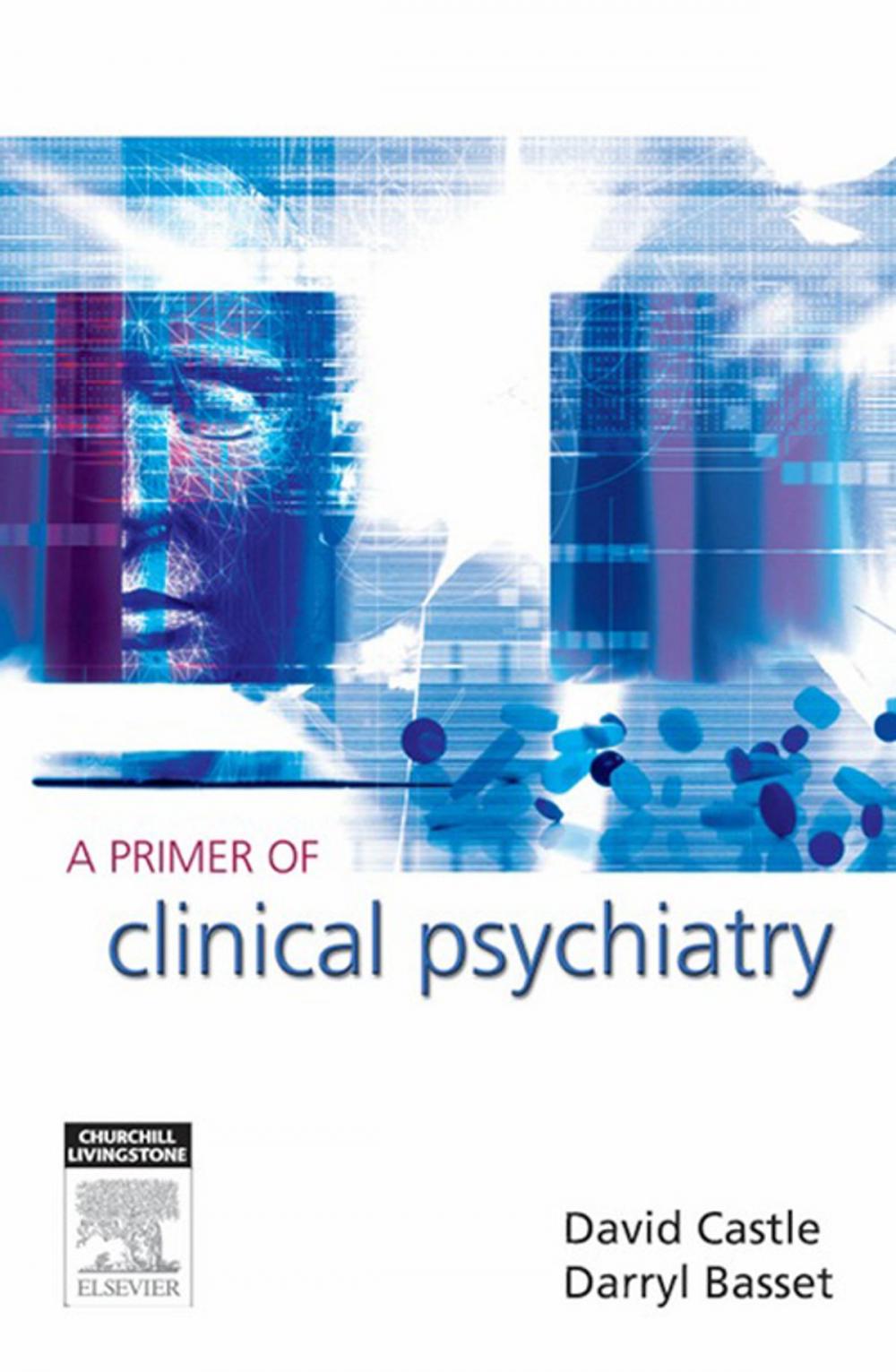 Big bigCover of A Primer of Clinical Psychiatry