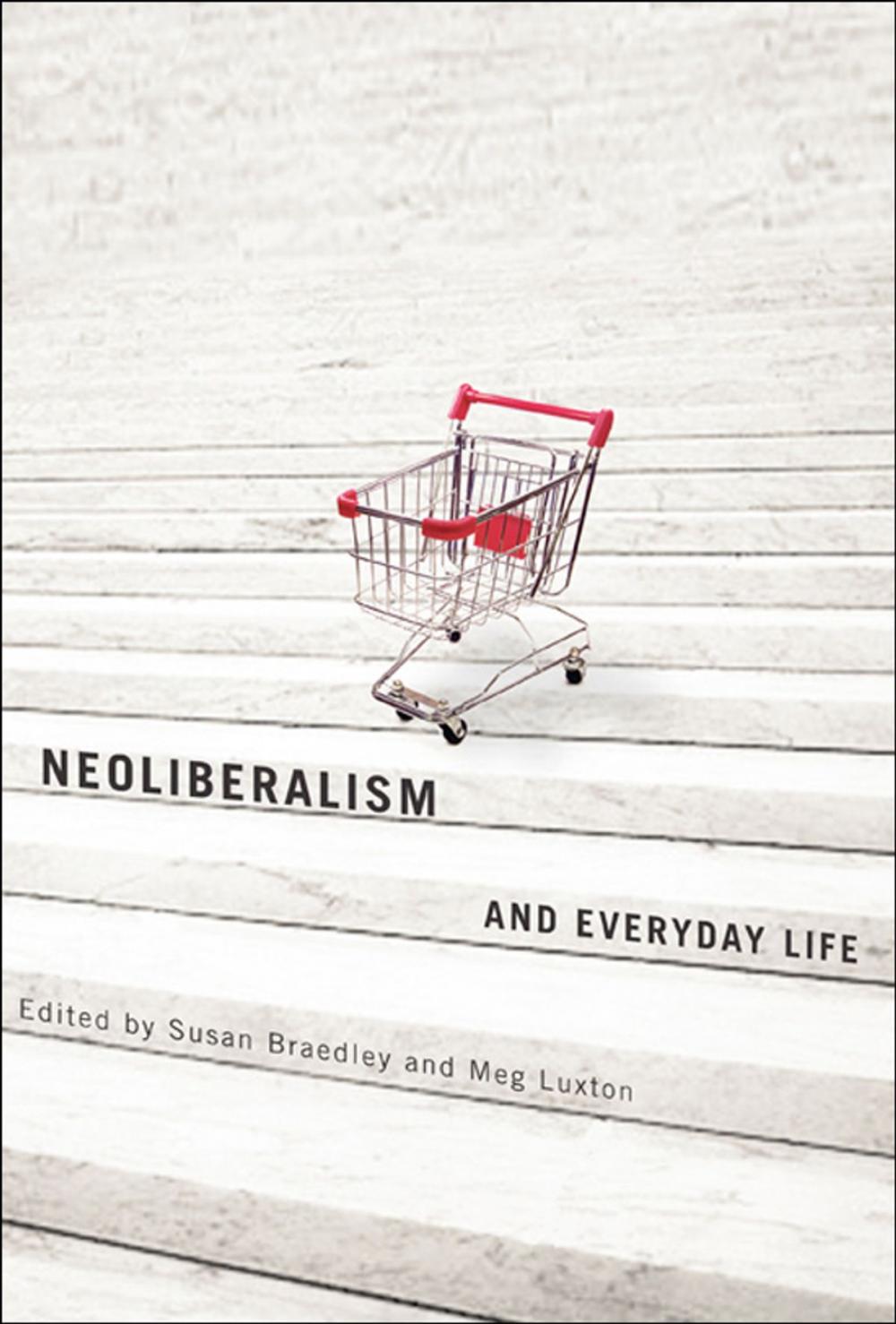 Big bigCover of Neoliberalism and Everyday Life