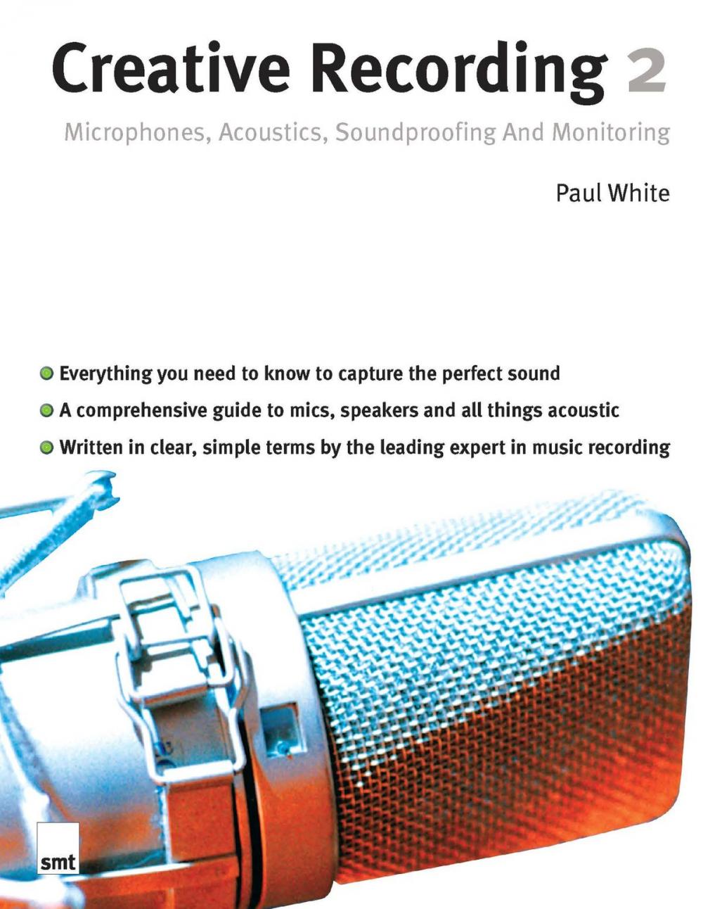 Big bigCover of Creative Recording 2: Microphones, Acoustics, Soundproofing and Monitoring