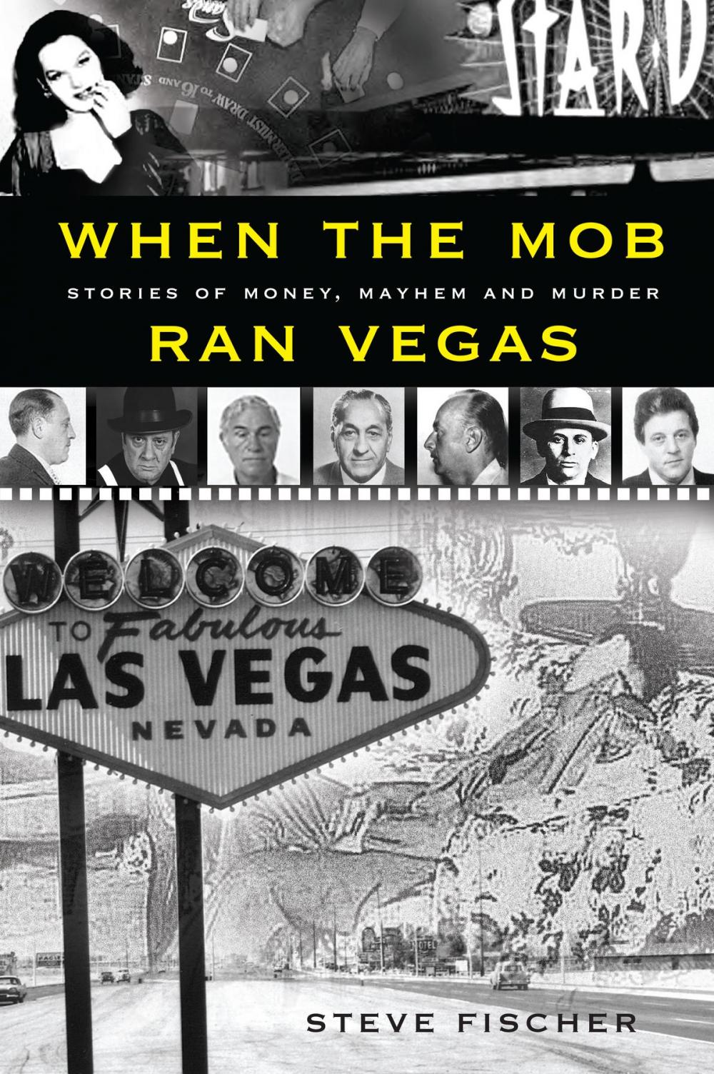 Big bigCover of When the Mob Ran Vegas: Stories of Money, Mayhem and Murder