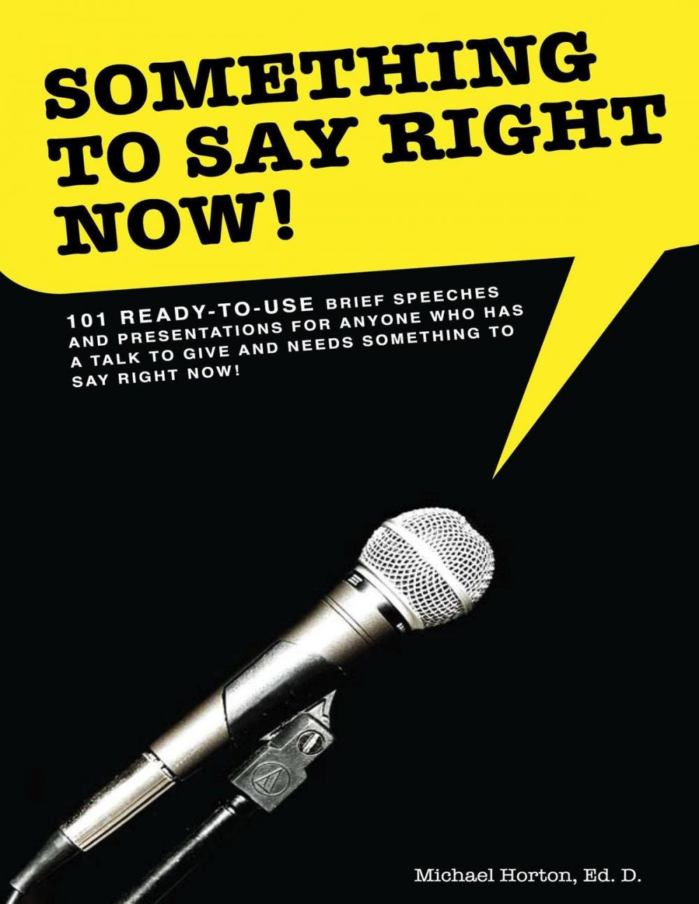 Big bigCover of Something to Say Right Now, 101 Ready-to-Use Presentations including PowerPoint Slides