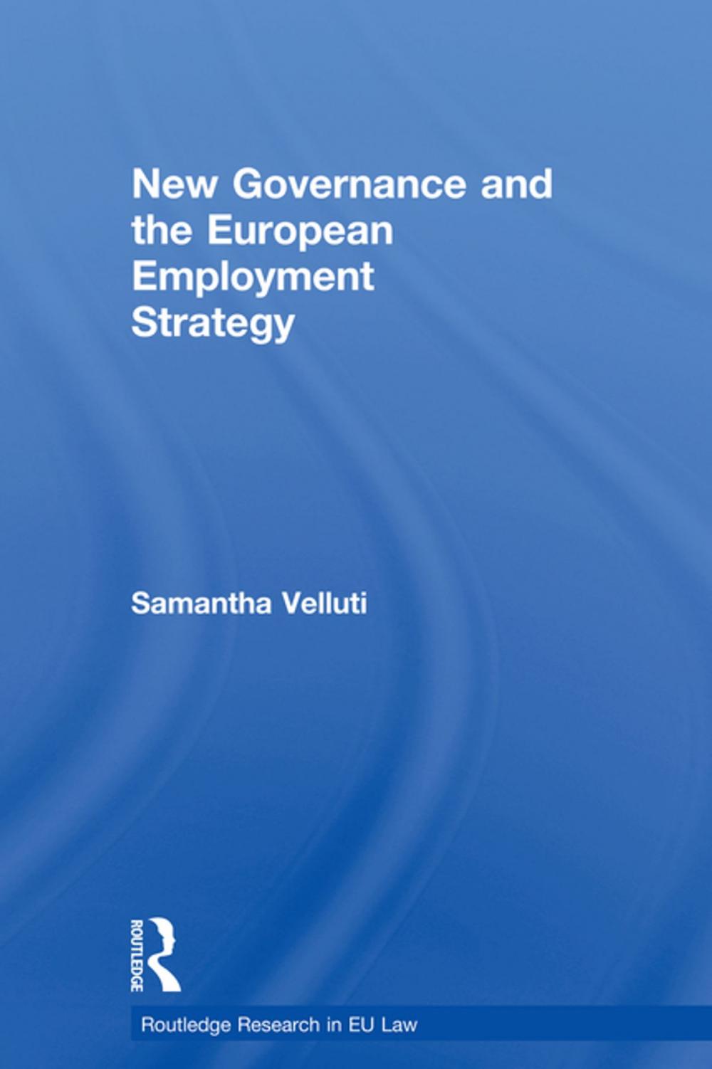 Big bigCover of New Governance and the European Employment Strategy