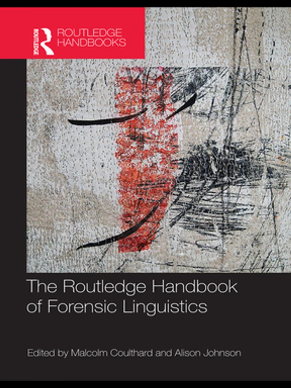 Big bigCover of The Routledge Handbook of Forensic Linguistics