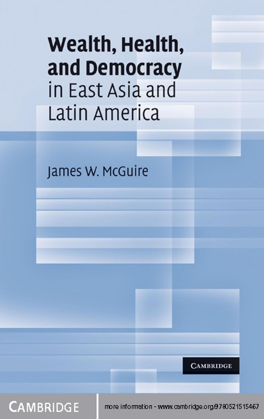 Big bigCover of Wealth, Health, and Democracy in East Asia and Latin America