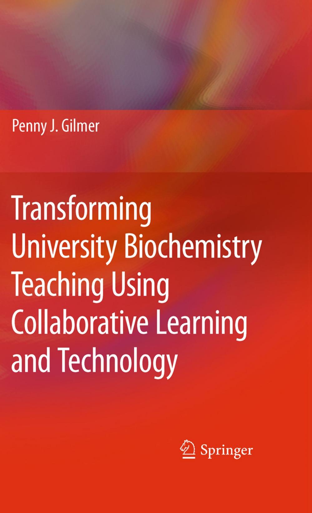 Big bigCover of Transforming University Biochemistry Teaching Using Collaborative Learning and Technology