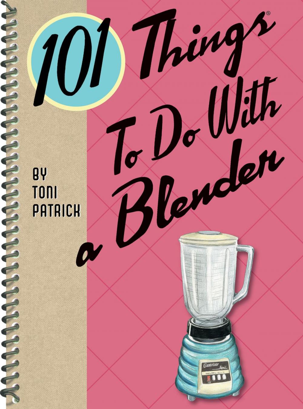 Big bigCover of 101 Things to Do With a Blender