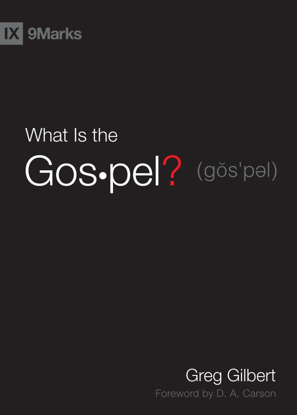 Big bigCover of What Is the Gospel? (Foreword by D. A. Carson)