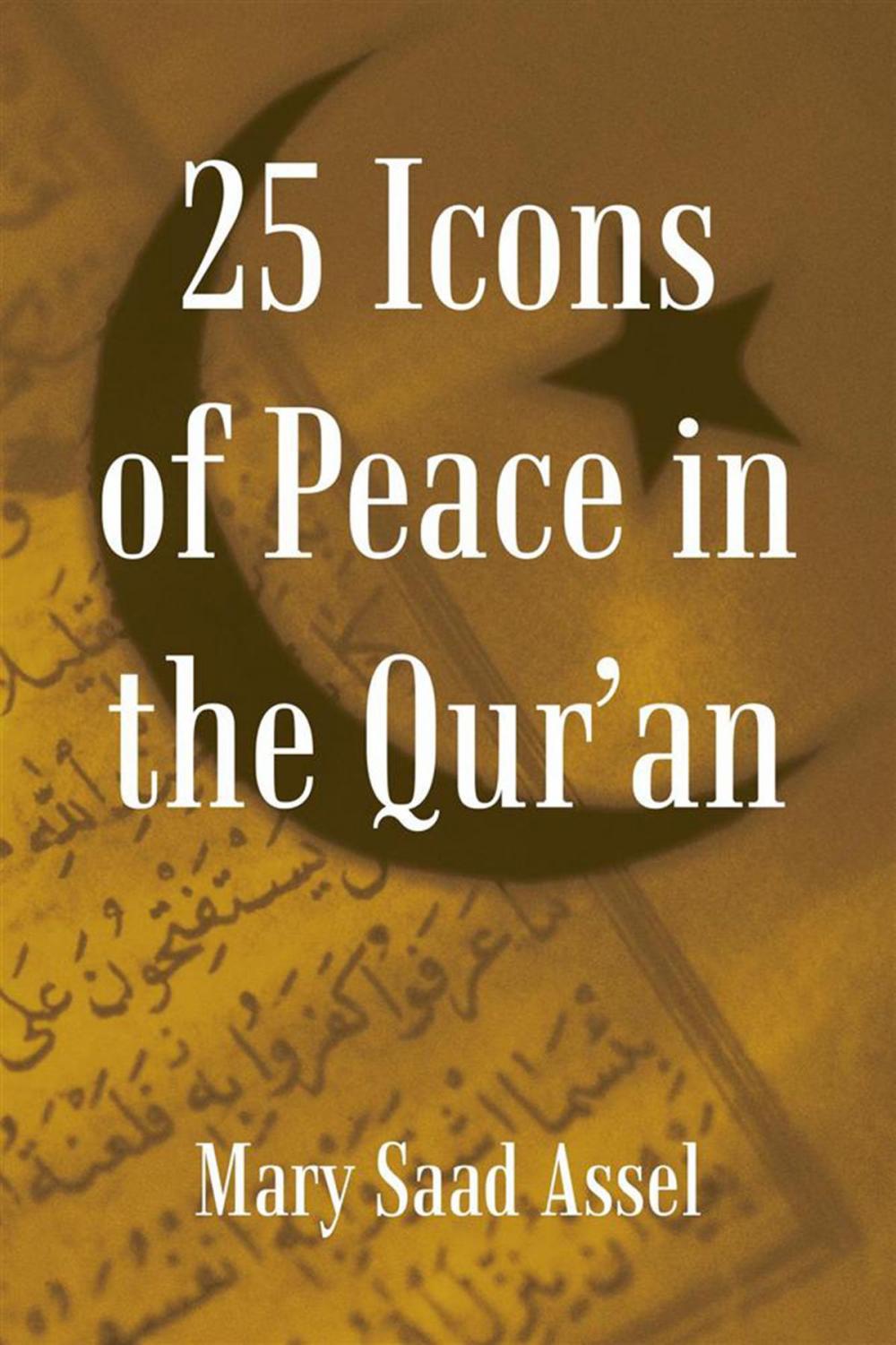 Big bigCover of 25 Icons of Peace in the Qur'an