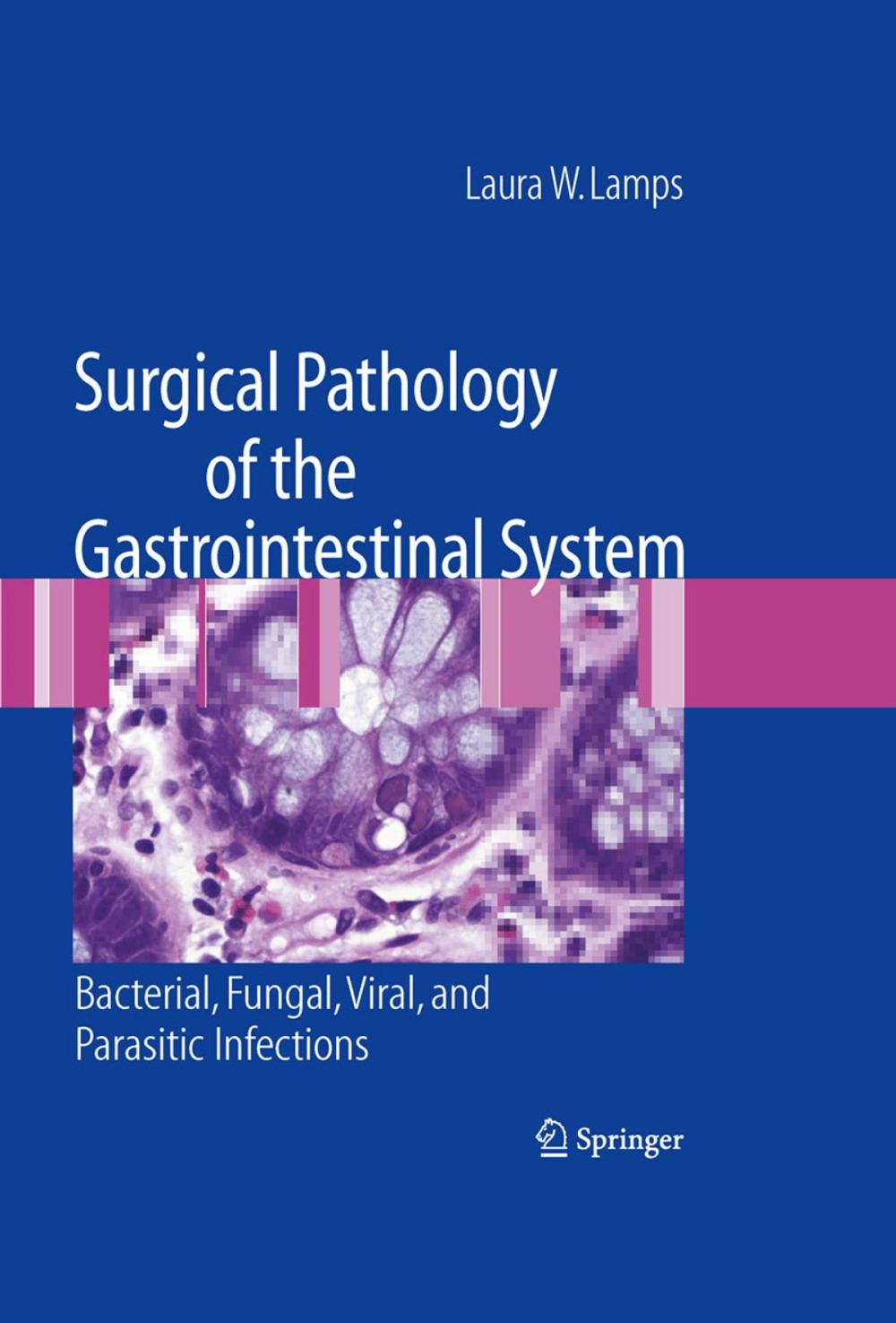 Big bigCover of Surgical Pathology of the Gastrointestinal System: Bacterial, Fungal, Viral, and Parasitic Infections