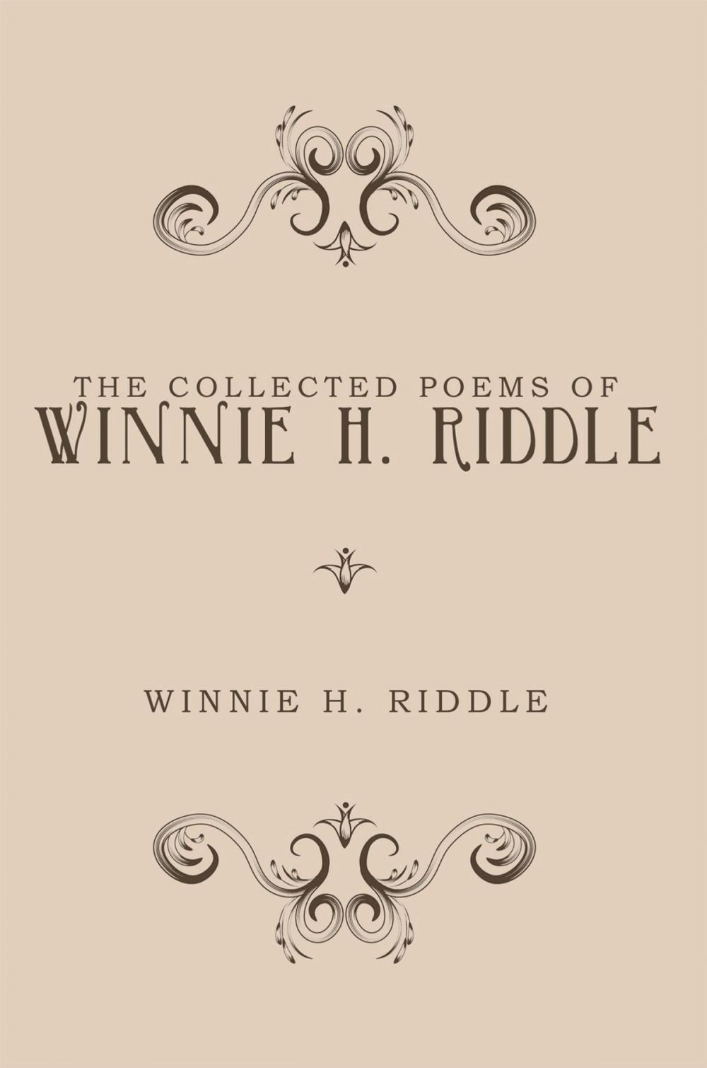 Big bigCover of The Collected Poems of Winnie H. Riddle