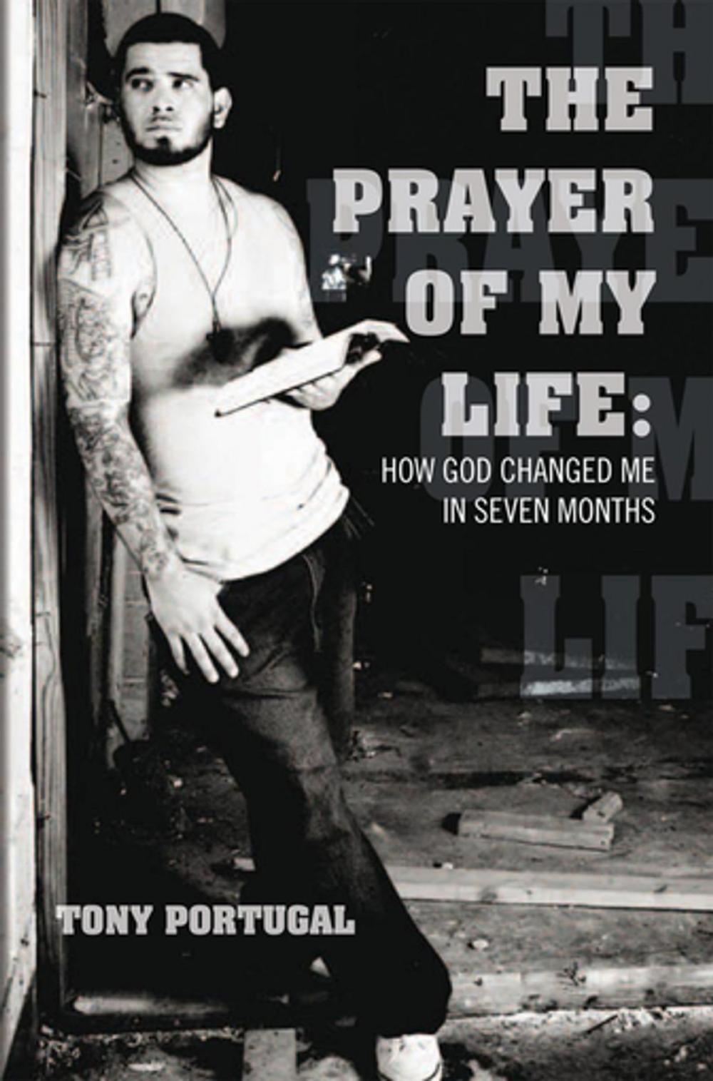 Big bigCover of The Prayer of My Life:How God Changed Me in Seven Months