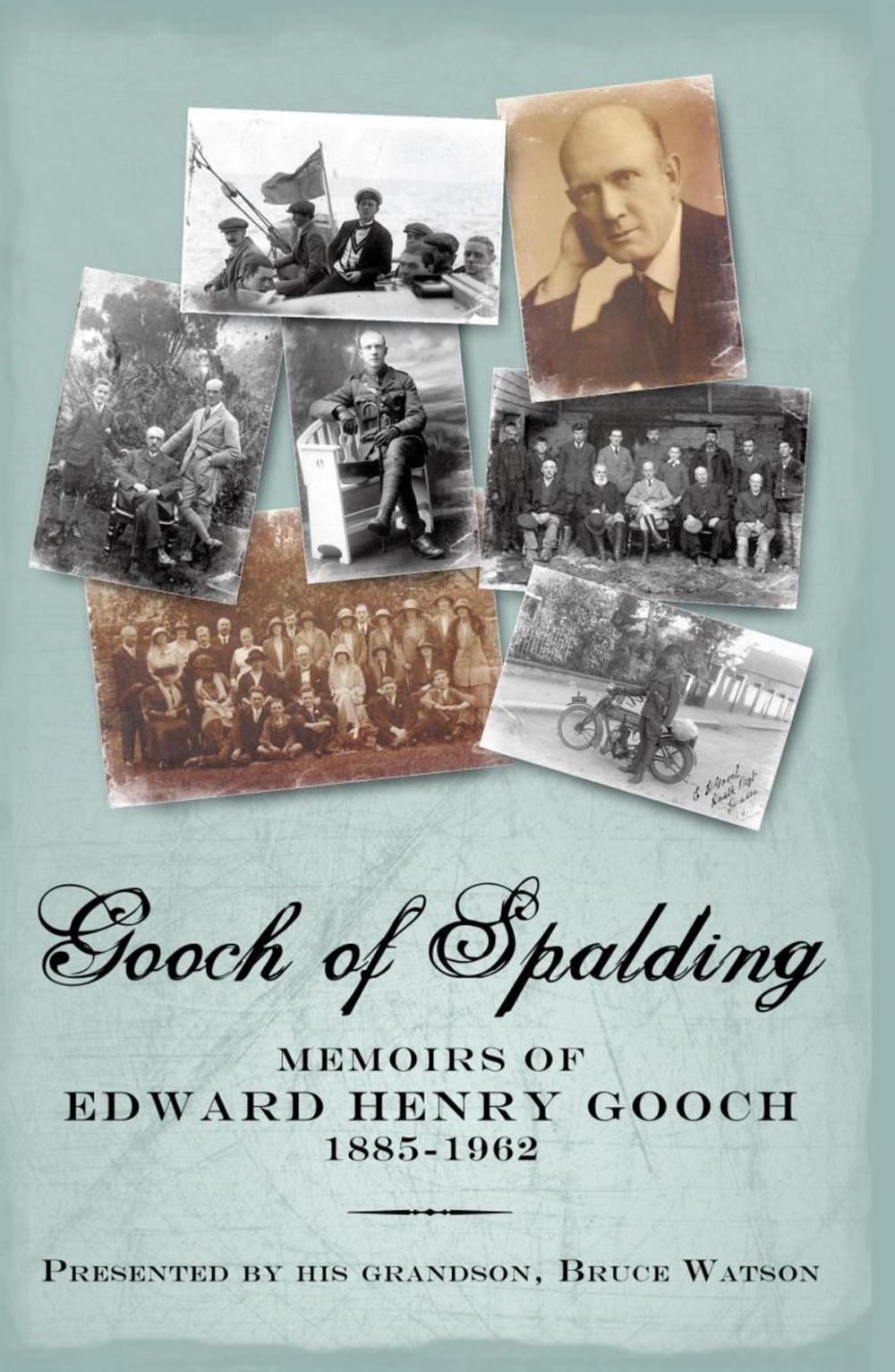 Big bigCover of Gooch of Spalding, Memoirs of Edward Henry Gooch 1885-1962