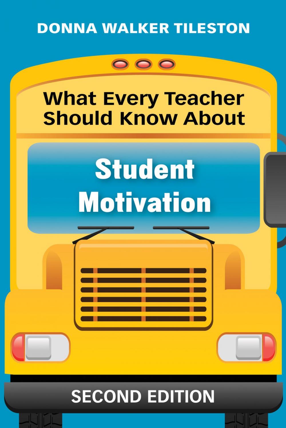 Big bigCover of What Every Teacher Should Know About Student Motivation