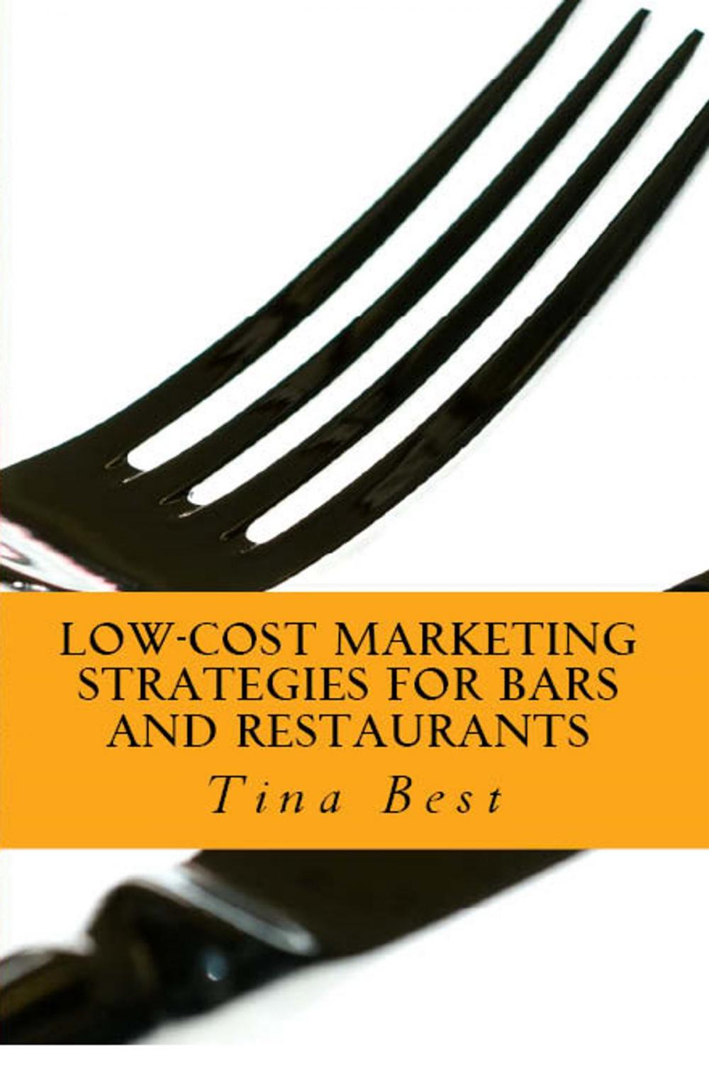 Big bigCover of Low-Cost Marketing Strategies for Bars and Restaurants
