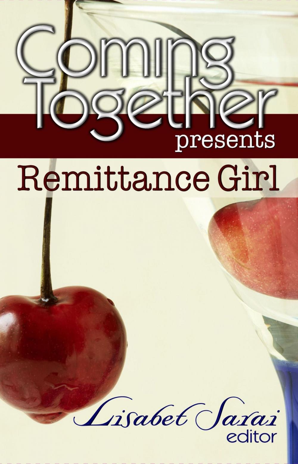 Big bigCover of Coming Together Presents: Remittance Girl