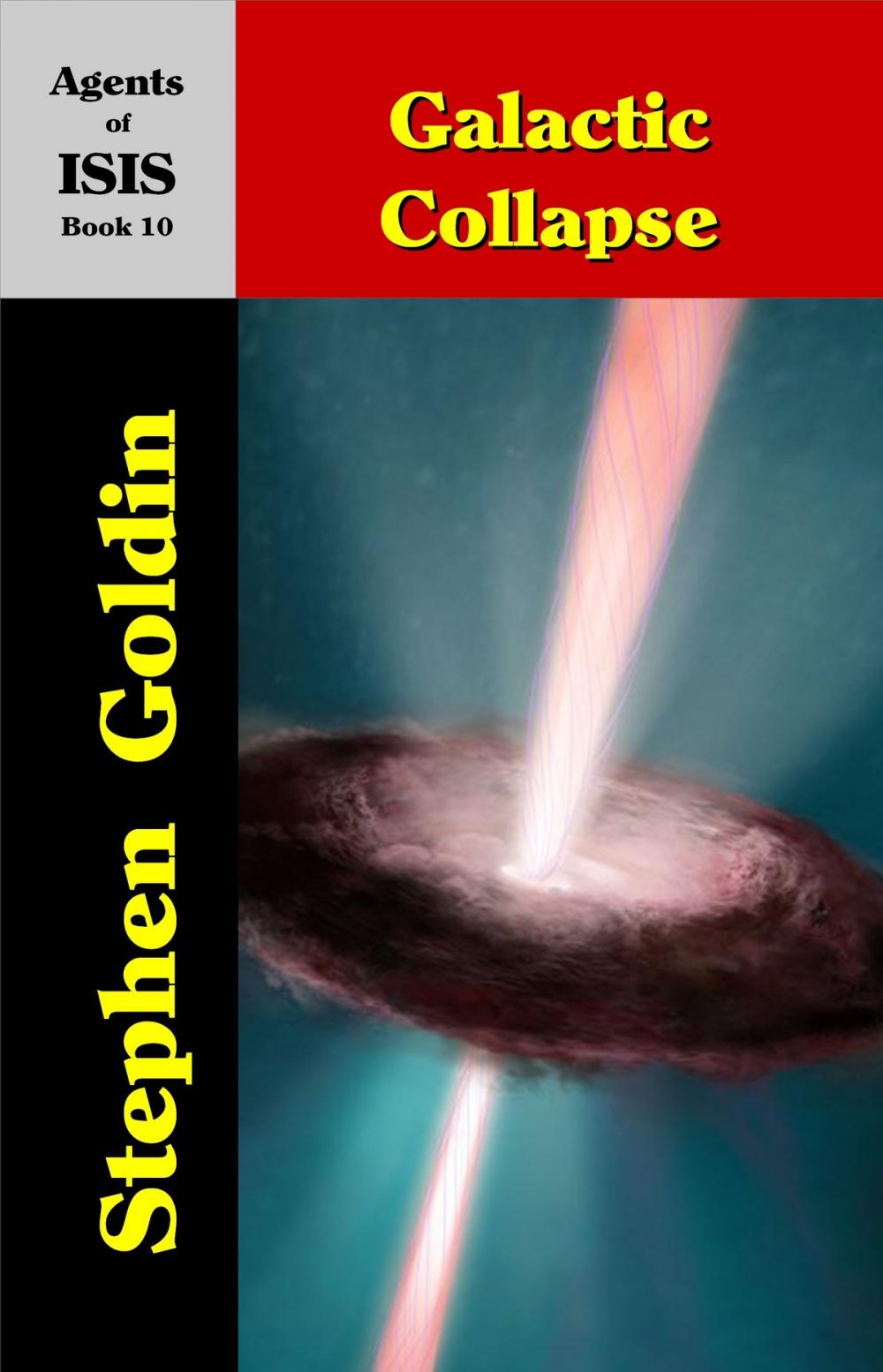 Big bigCover of Galactic Collapse: Agents of ISIS, Book 10